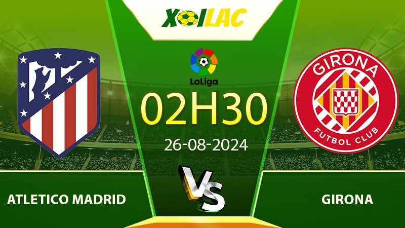 Soi kèo Atletico Madrid vs Girona